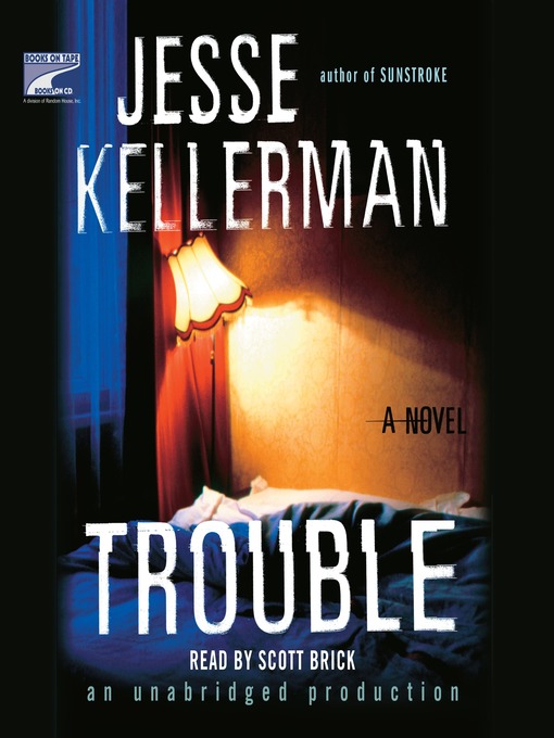 Title details for Trouble by Jesse Kellerman - Wait list